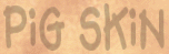 pig skin